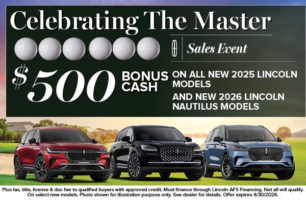 Bonus Cash on all New 2025 & 2026 Lincoln Models